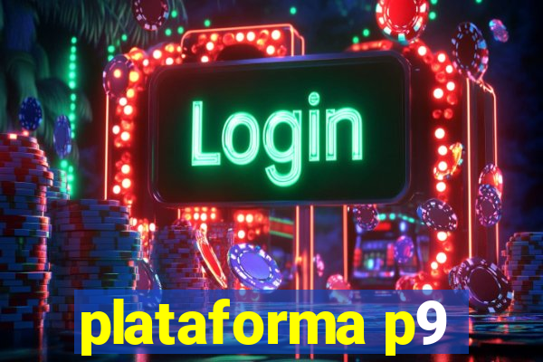 plataforma p9